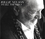 Willie Nelson – To All The Girls... [CD]