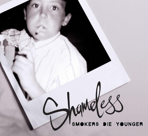 Shameless – Smokers Die Younger [CD]