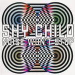 Shy Child ‎– Noise Won't Stop [CD]