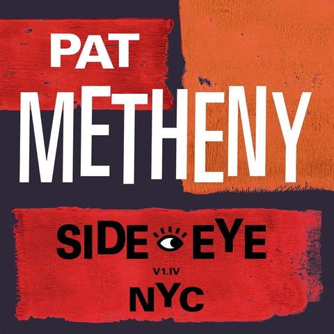 Pat Metheny - Side-Eye NYC (V1.1v) [CD]