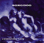 Songdog – A Wretched Sinner's Song [CD]