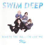 Swim Deep ‎– Where The Heaven Are We [CD]