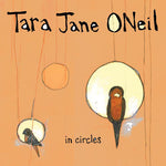 Tara Jane ONeil – In Circles [CD]