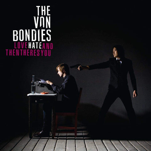 The Von Bondies – Love Hate And Then Theres You [CD]