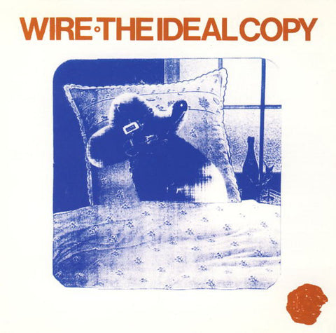 Wire – The Ideal Copy [CD]