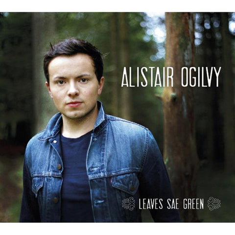 Alistair Ogilvy - Leaves Sae Green [CD]