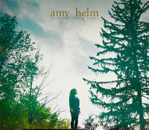 Amy Helm ‎– This Too Shall Light [CD]