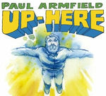 Paul Armfield - Up Here [CD]