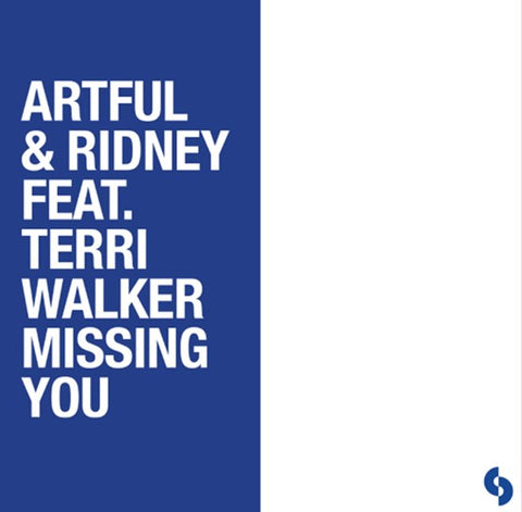 ARTFUL & RIDNEY FT. TERRI WALKER - MISSING YOU [VINYL]