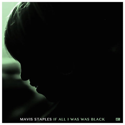 Mavis Staples - If All I Was Was Black - [VINYL]
