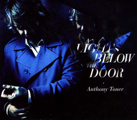 Anthony Toner - A Light Below The Door [CD]