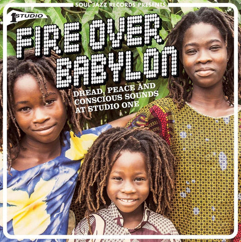 Soul Jazz Records Presents: Fire Over Babylon: Dread, Peace And Conscious Sounds At Studio One [VINYL]