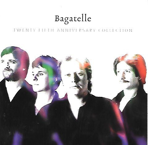 Bagatelle ‎– Twenty Fifth Anniversary Collection [2 X CD]