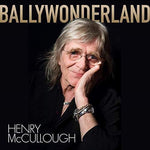 Henry McCullough - Ballywonderland [CD]