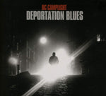 BC Camplight - Deportation Blues