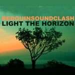 Bedouin Soundclash ‎– Light The Horizon [CD]