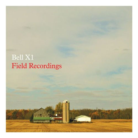 Bell X1 - Field Recordings [CD]