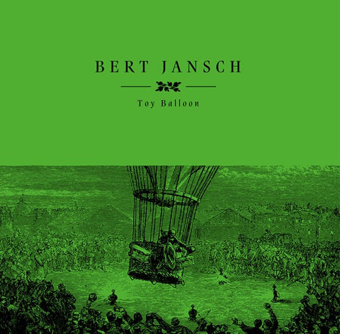 BERT JANSCH - TOY BALLOON [VINYL]