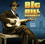 BIG BILL BROONZY - LIVE 1953 [VINYL]