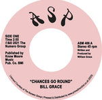 BILL GRACE - CHANCES GO ROUND / LONELY [ 7" VINYL]