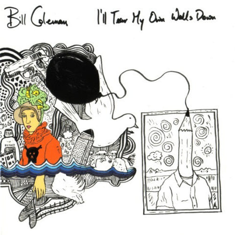 Bill Coleman  ‎– I'll Tear My Own Walls Down [CD]