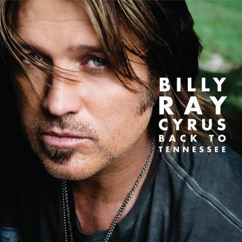 Billy Ray Cyrus ‎– Back To Tennessee [CD]