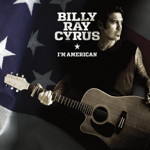 Billy Ray Cyrus ‎– I'm American [CD]