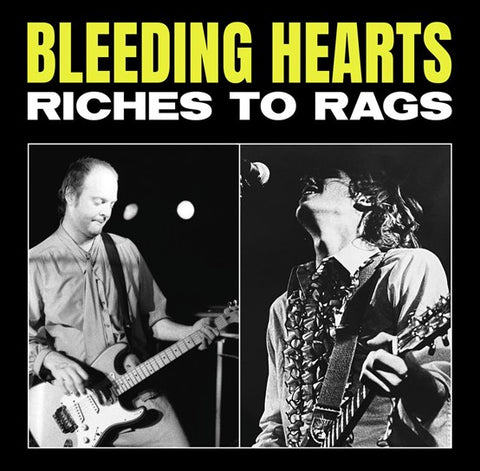THE BLEEDING HEARTS - RICHES TO RAGS [VINYL]