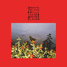 Bonnie Prince Billy - I Have Made A Place - [VINYL]