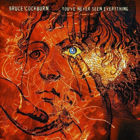 Bruce Cockburn ‎– You've Never Seen Everything [CD]