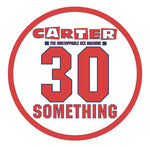 CARTER THE UNSTOPPABLE SEX MACHINE - 30 SOMETHING [VINYL]