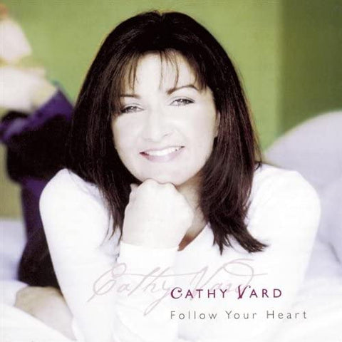 Cathy Vard - Follow Your Heart [CD]