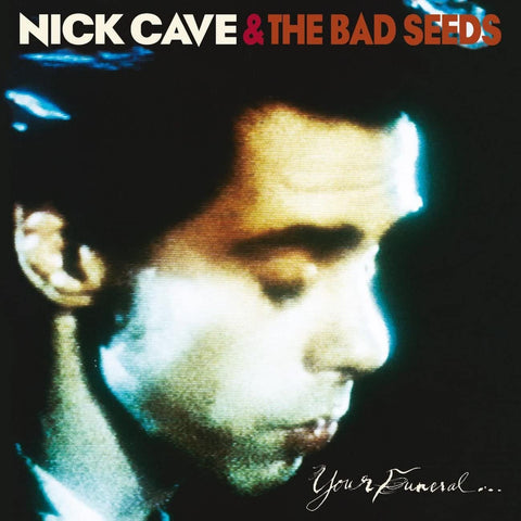 Nick Cave & The Bad Seeds ‎– Your Funeral… My Trial
