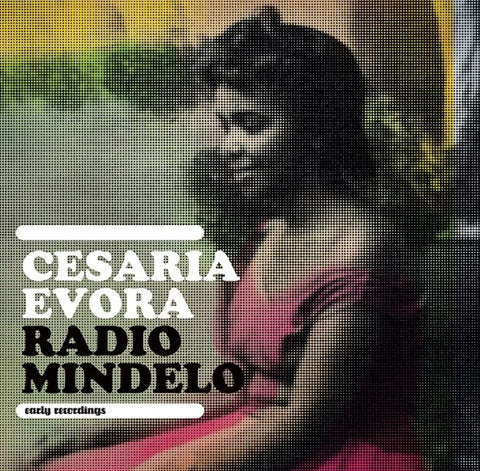 CESÁRIA ÉVORA - RADIO MINDELO (EARLY RECORDINGS) [VINYL]