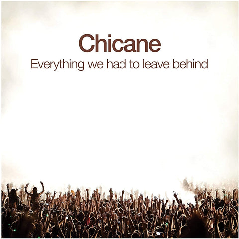 Chicane - Everything We Had to Leave Behind [CD]