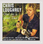 Chris Loughery - Here for a Good Time [CD]