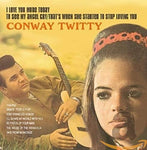 Conway Twitty - I Love You More Today / To See My Angel Cry / That's When She Started To Stop Loving You [CD]