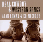 Alan Lomax & Ed McCurdy - Real Cowboy & Western Songs [CD]