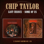 Chip Taylor - Last Chance / Some Of Us [CD]