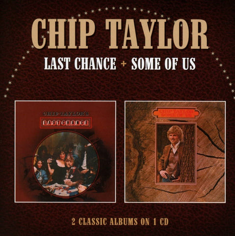 Chip Taylor - Last Chance / Some Of Us [CD]