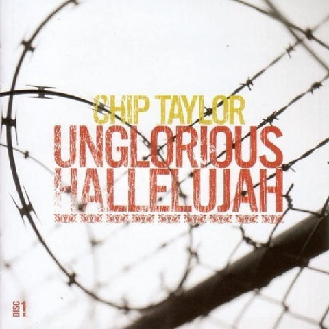 Chip Taylor ‎– Unglorious Hallelujah [CD]