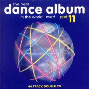 The Best Dance Album in the World...Ever Vol.11 [CD]