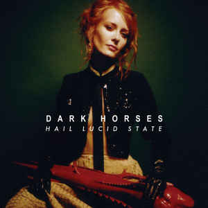 Dark Horses ‎– Hail Lucid State [CD]