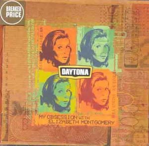 Daytona ‎– My Obsession With Elizabeth Montgomery [CD]