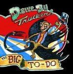 Drive-By Truckers ‎– The Big To-Do [CD]