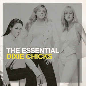 The  Chicks ‎– The Essential