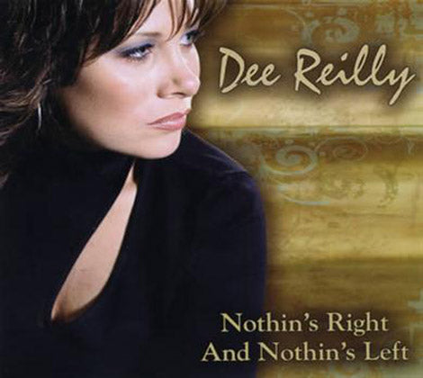 Dee Reilly - Nothin's Right And Nothin's Left [CD]