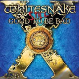 WHITESNAKE - STILL GOOD TO BE BAD