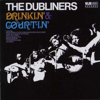 The Dubliners ‎– Drinkin' & Courtin' [CD]