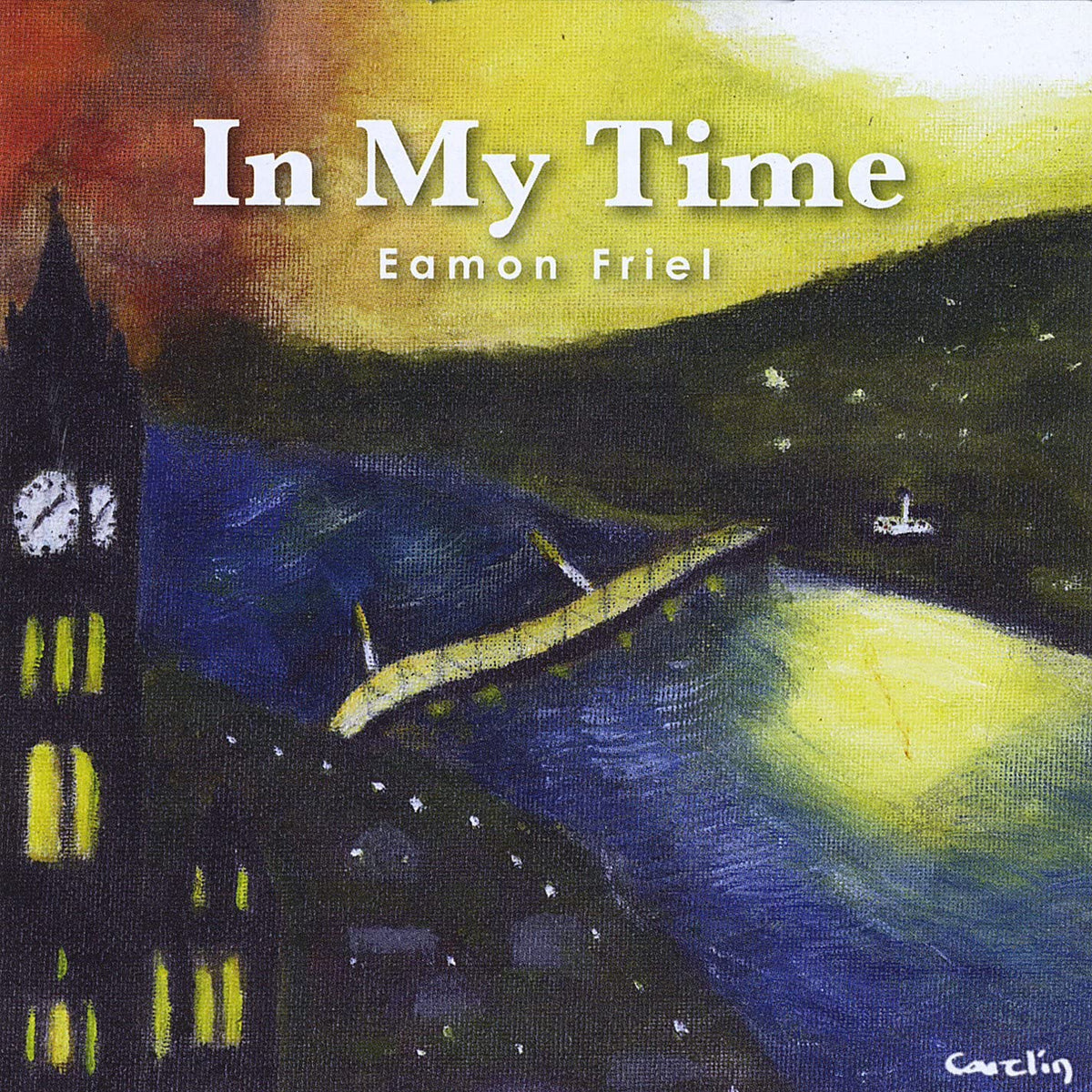 Eamon Friel - In My Time [CD] – Cool Discs Music